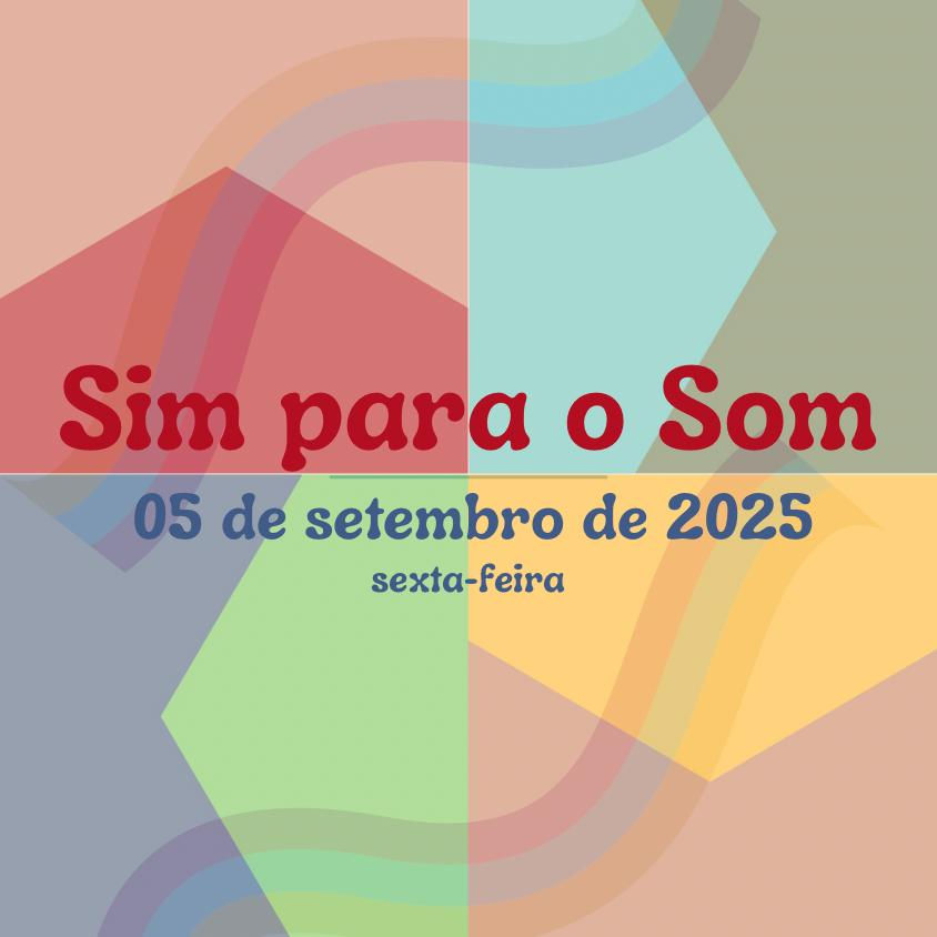 Sim para o som! - 05/set