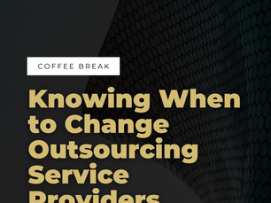 Knowing When to Change Outsourcing Service Providers: Coffee Break