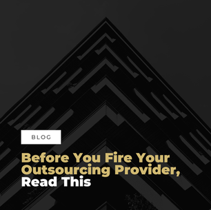 Before You Fire Your Outsourcing Provider, Read This