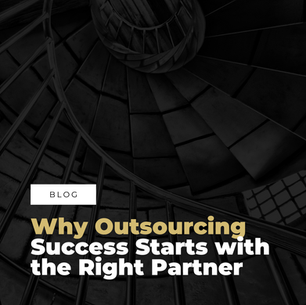 Why Outsourcing Success Starts with the Right Partner
