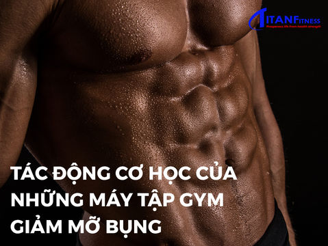 Thân hình cường tráng nhờ Máy tập gym giảm mỡ bụng