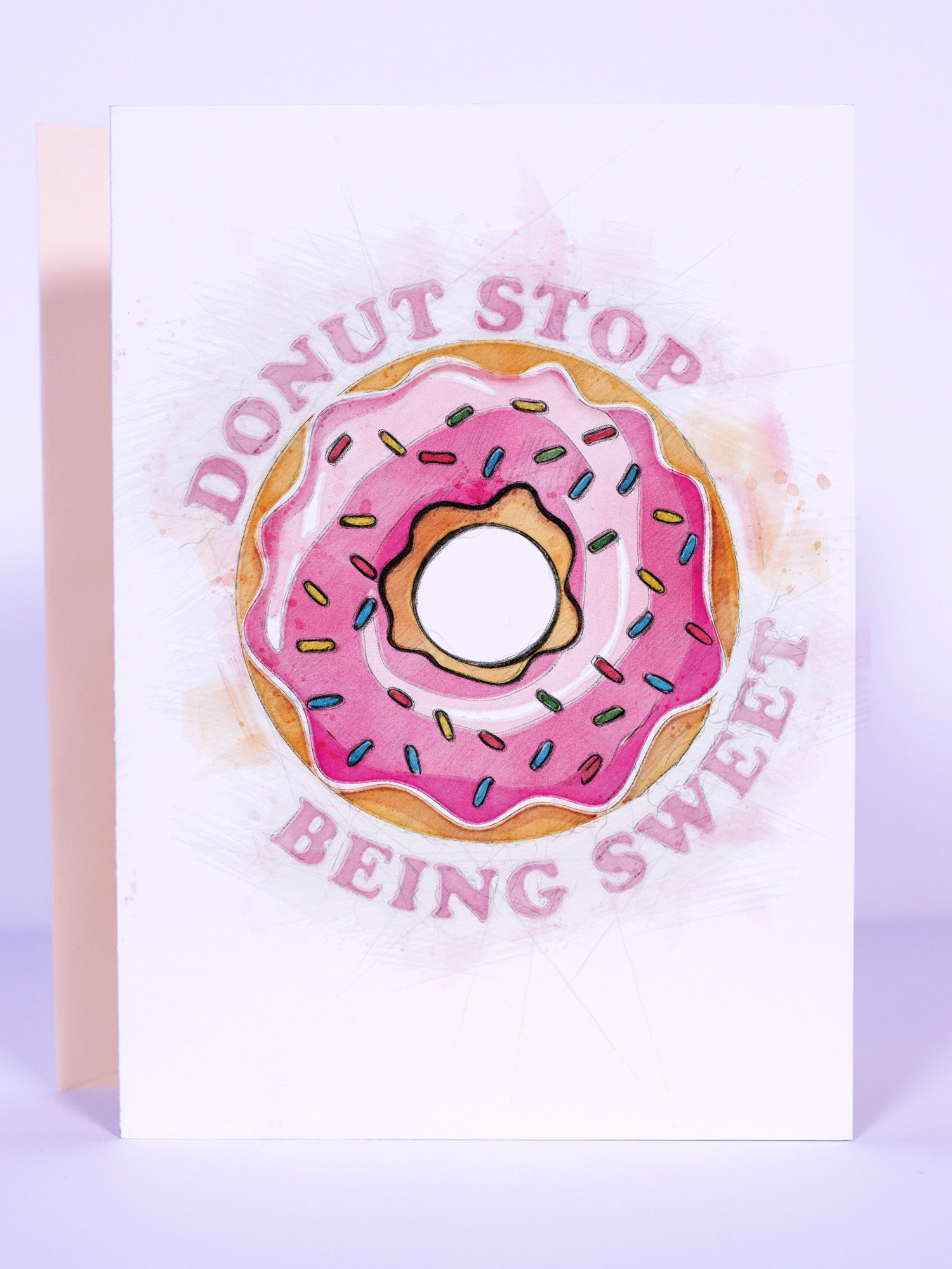 Donut Stop Being Sweet Greeting Card