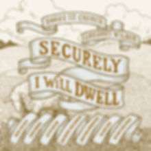 ENTIRE ALBUM: Securely I Will Dwell  4p/Lead/Bulletin