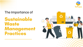 Importance of Sustainable Waste Management Practices