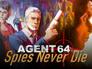 Agent 64: Spies Never Die - Review (Steam)