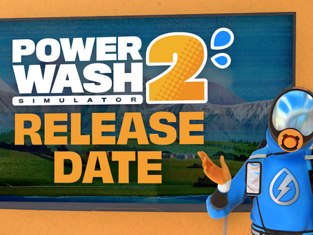 PUT ON YOUR OVERALLS! POWERWASH SIMULATOR 2 GETS A RELEASE DATE