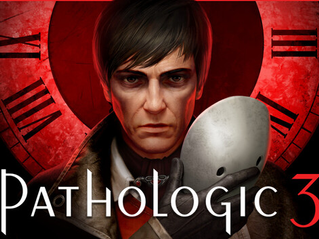 Pathologic 3 ā A Plague You Choose to Carry