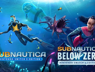 Subnautica and Below Zero launch for Nintendo Switch 2 on 17 February