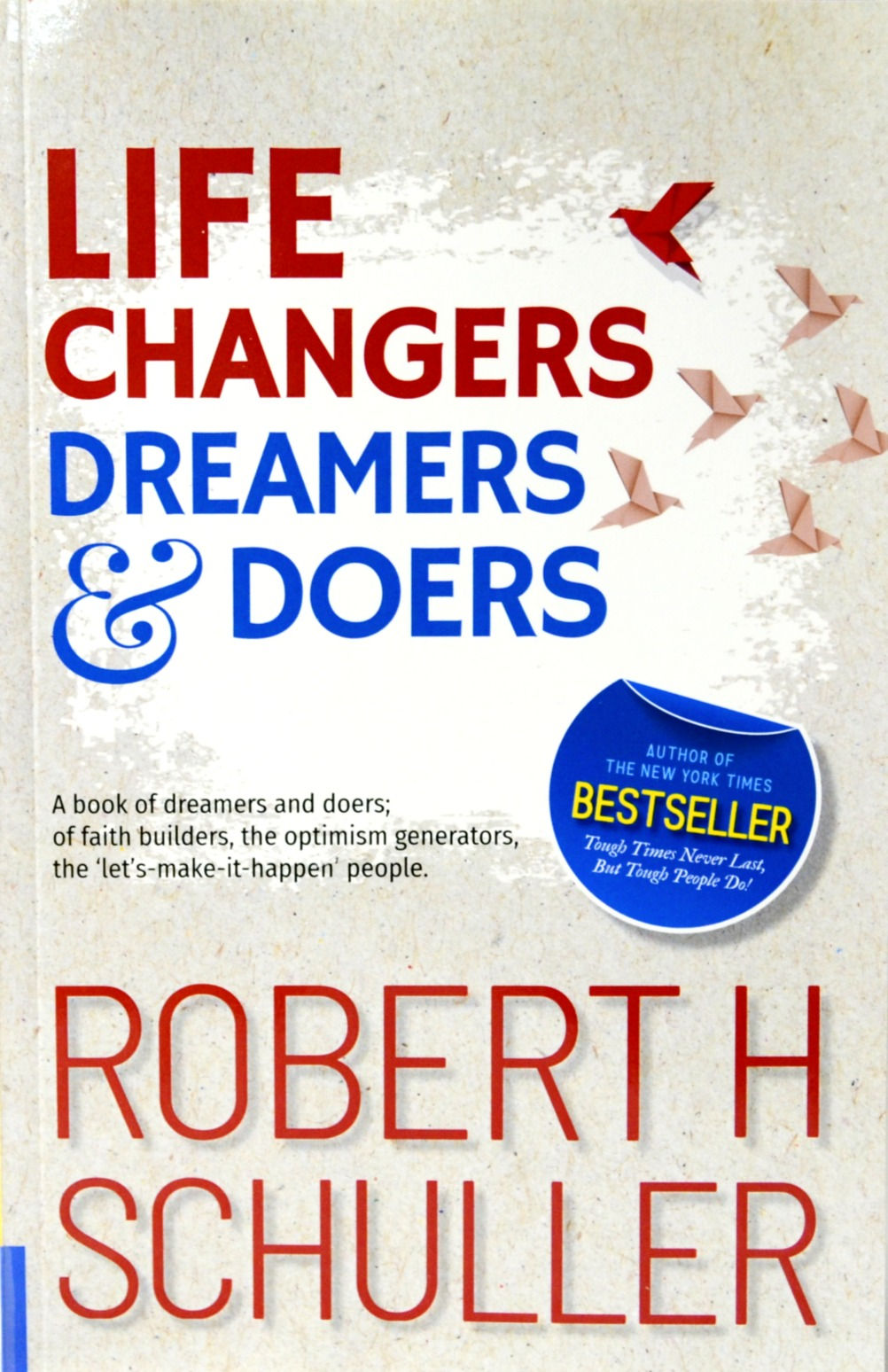 Life Changers: Dreamers and Doers