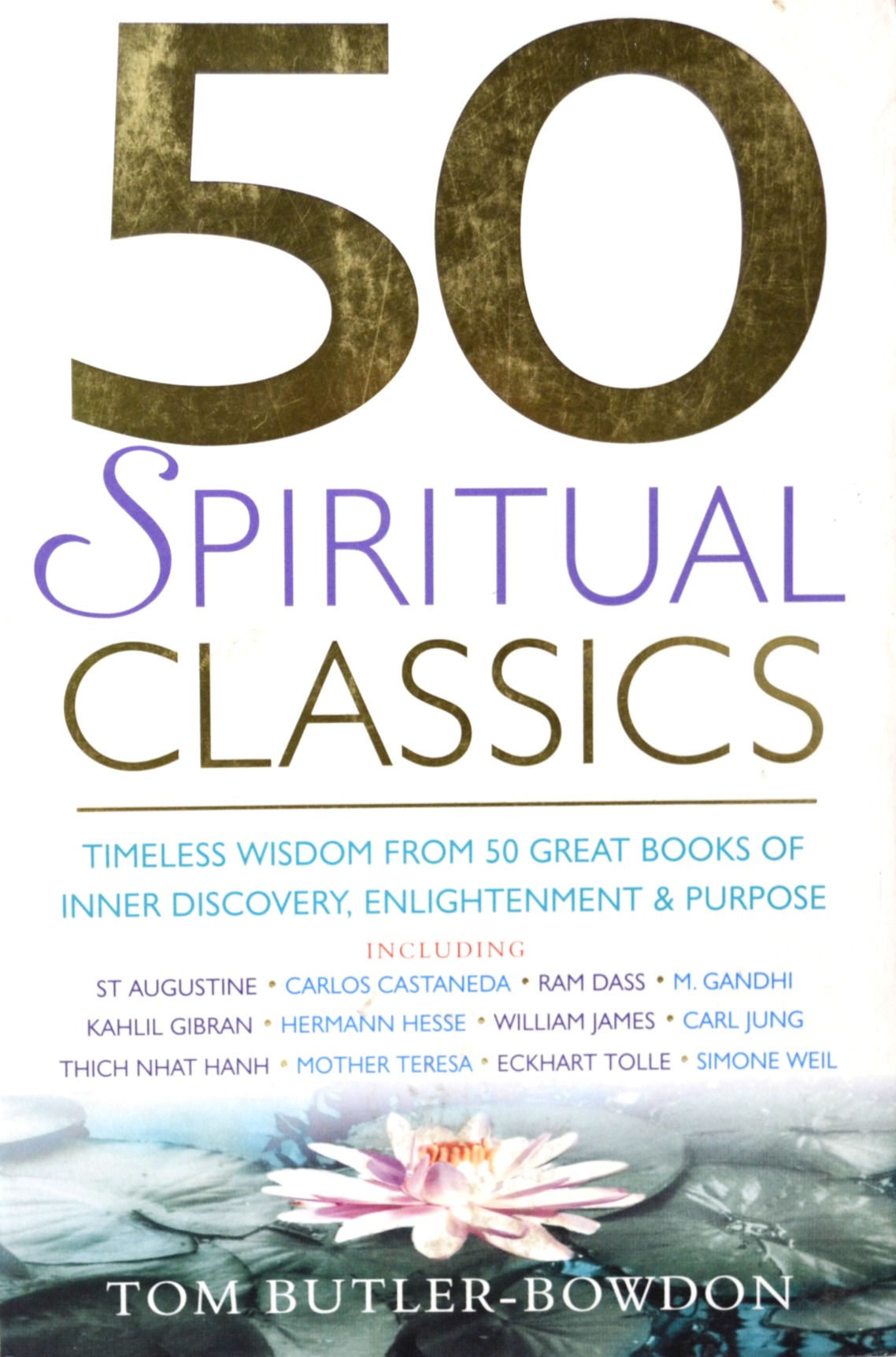 50 Spiritual Classics: 50 Spiritual Classics: Timeless Wisdom From 50 Great Book