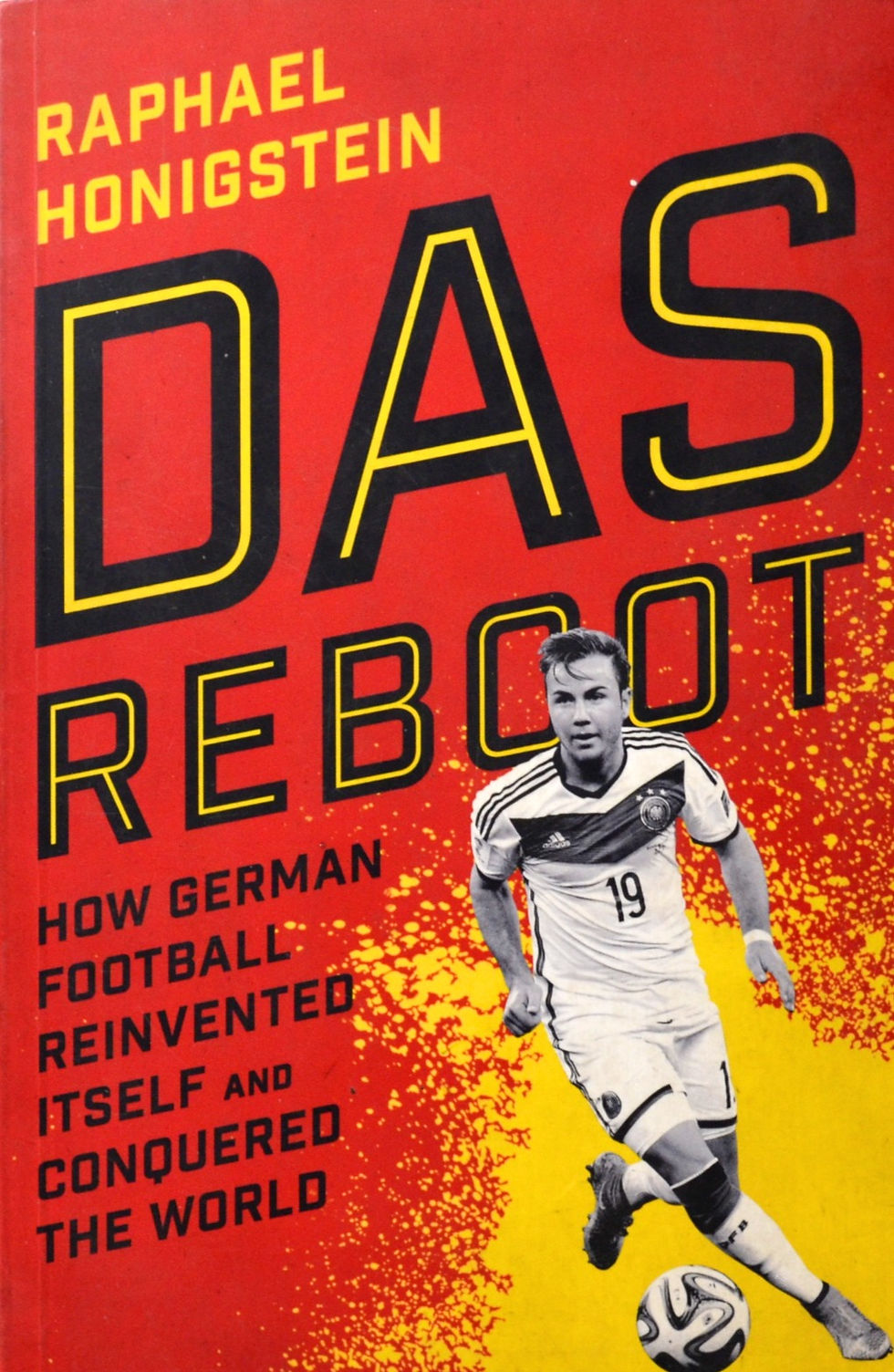 Das Reboot: How German Football Reinvented Itself and Conquered the World