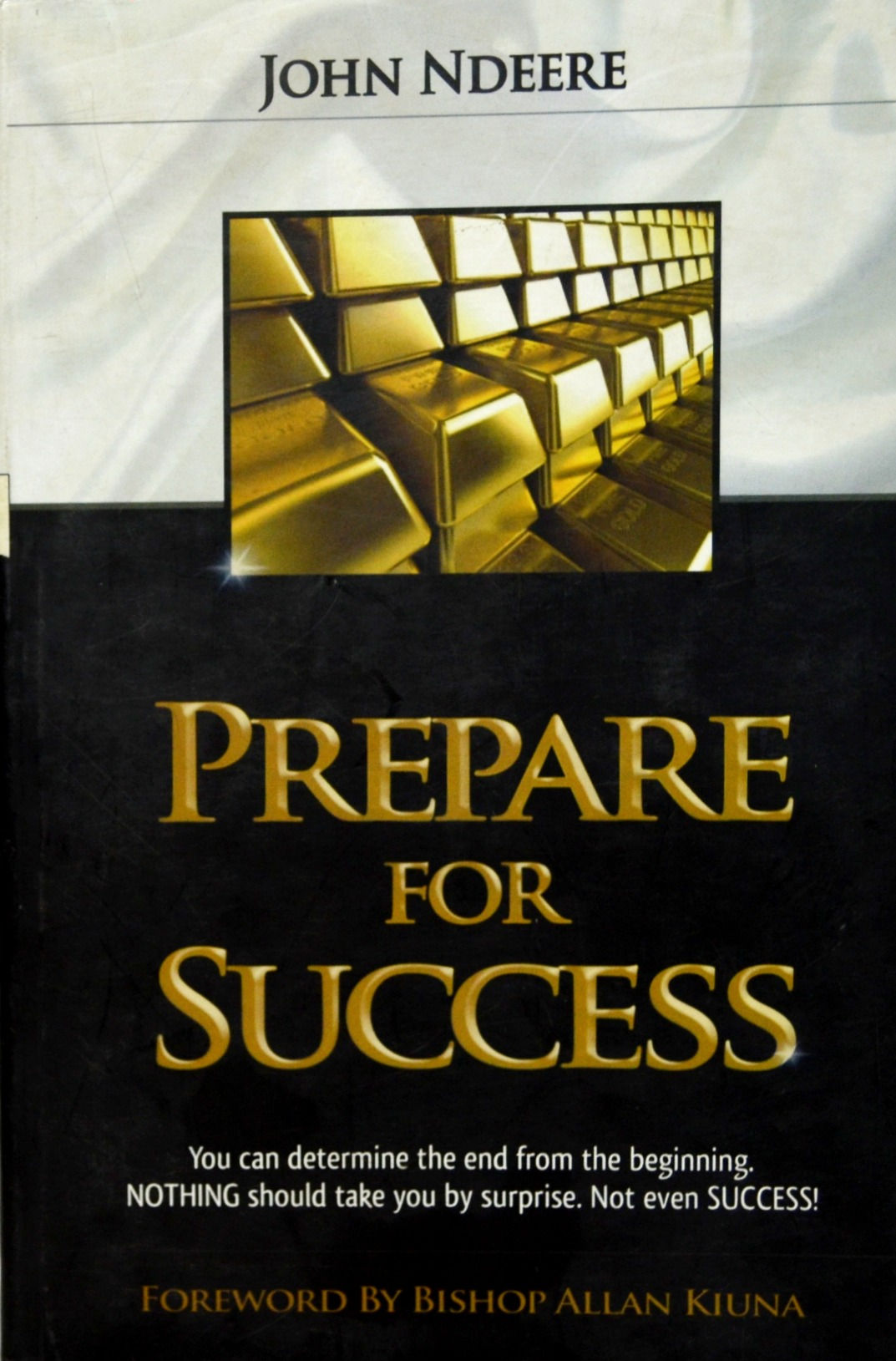 Prepare for Success: You can Determine the End from the Beginning.