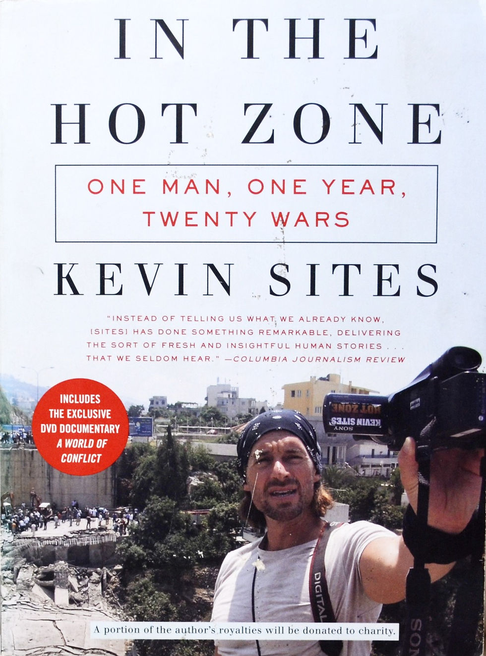 In the Hot Zone: One Man, One Year, Twenty Wars