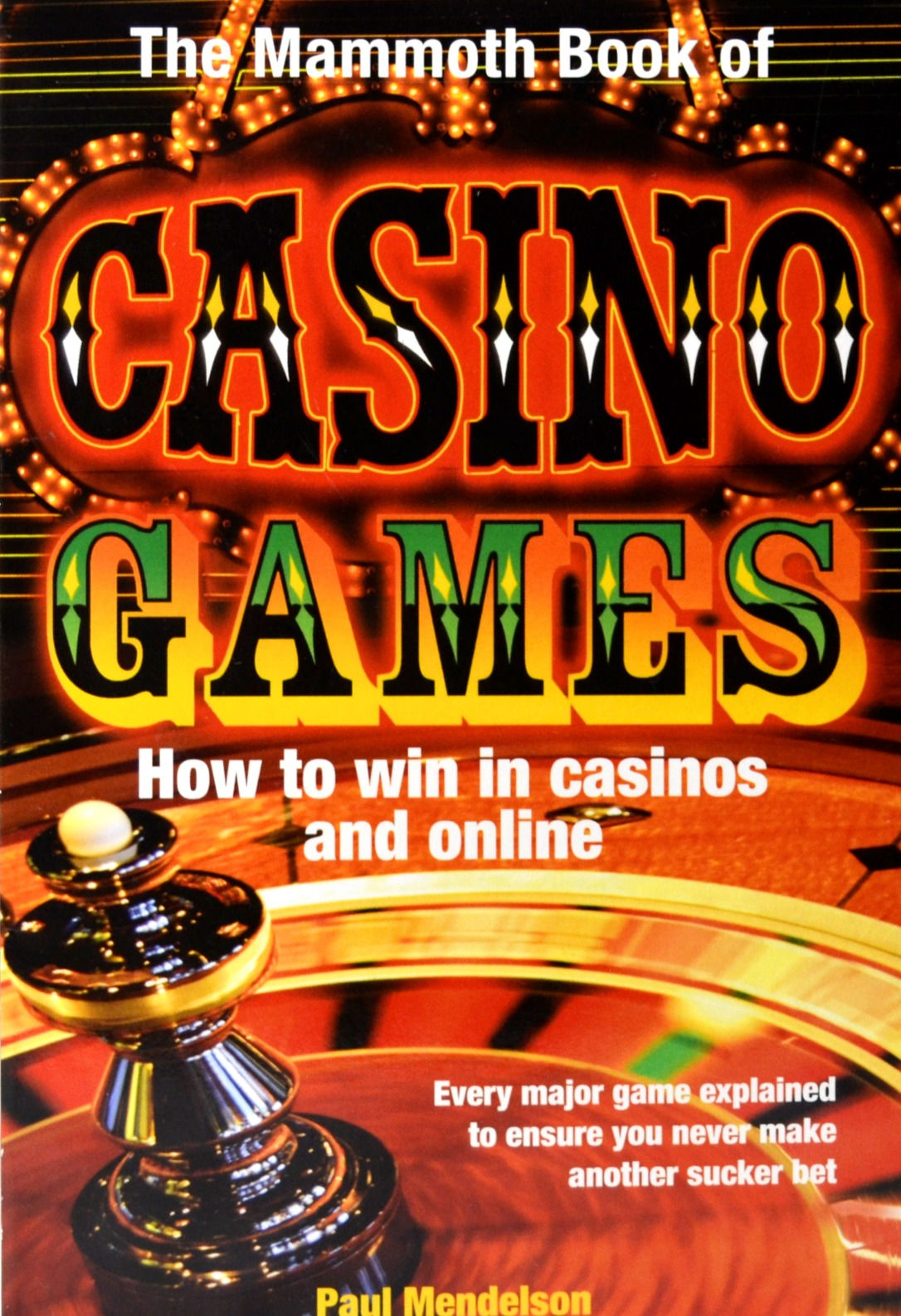 The Mammoth Book of Casino Games: Mammoth Books 401
