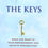 Thumbnail: The Keys: Open the Door to True Empowerment and Infinite Possibilities
