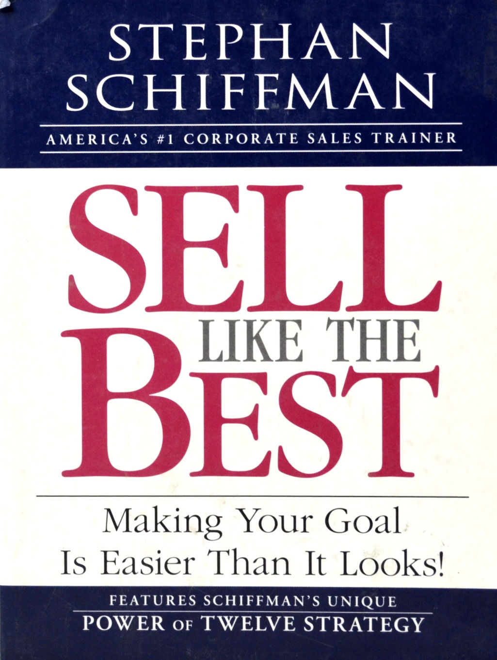 Sell Like the Best: Making Your Goal Is Easier Than It Looks!