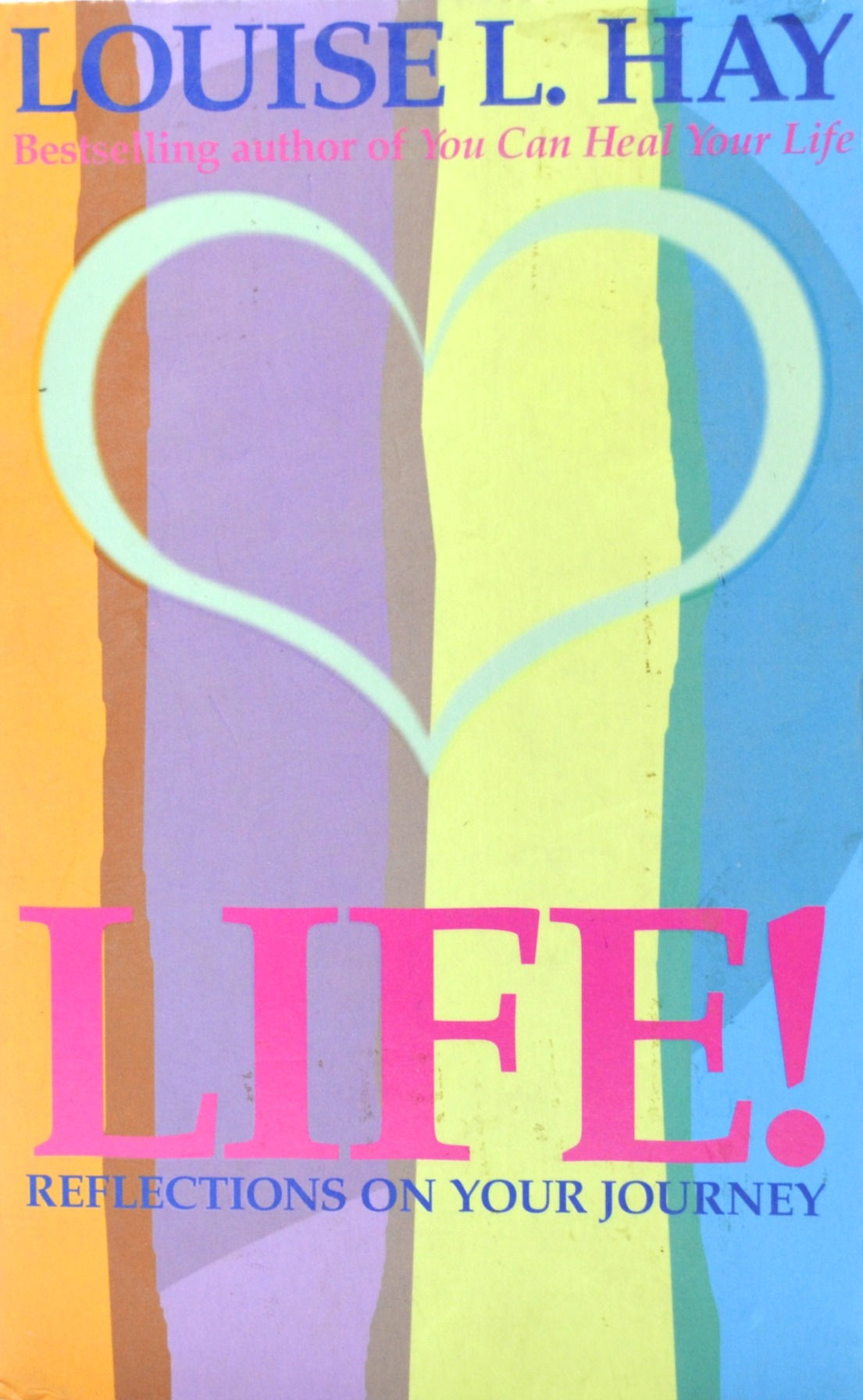 Life!: Reflections on Your Journey