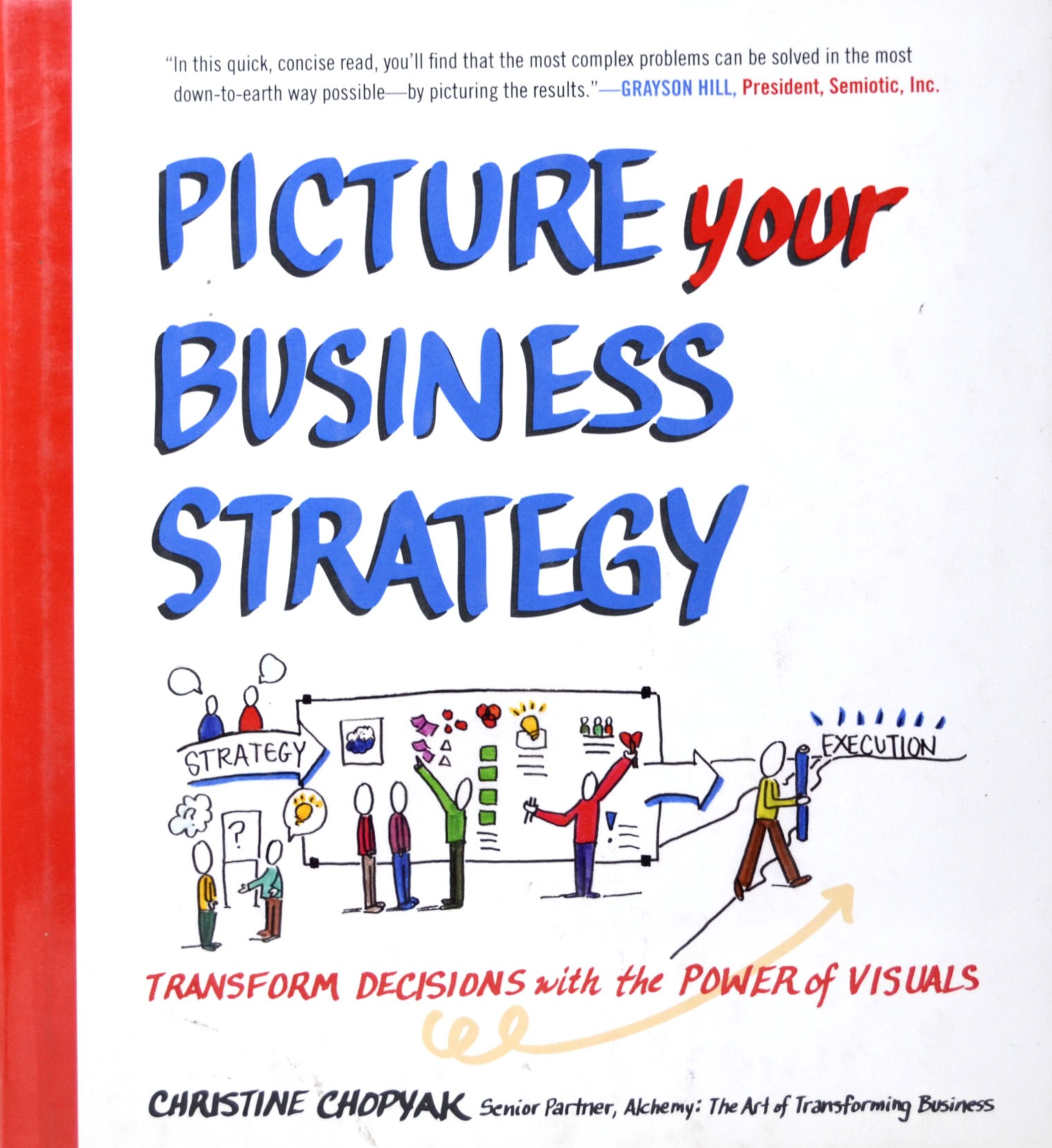 Picture Your Business Strategy: Transform Decisions with the Power of Visuals