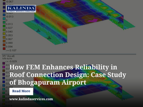 How FEM Enhances Reliability in Roof Connection Design – Case Study: Bhogapuram Airport