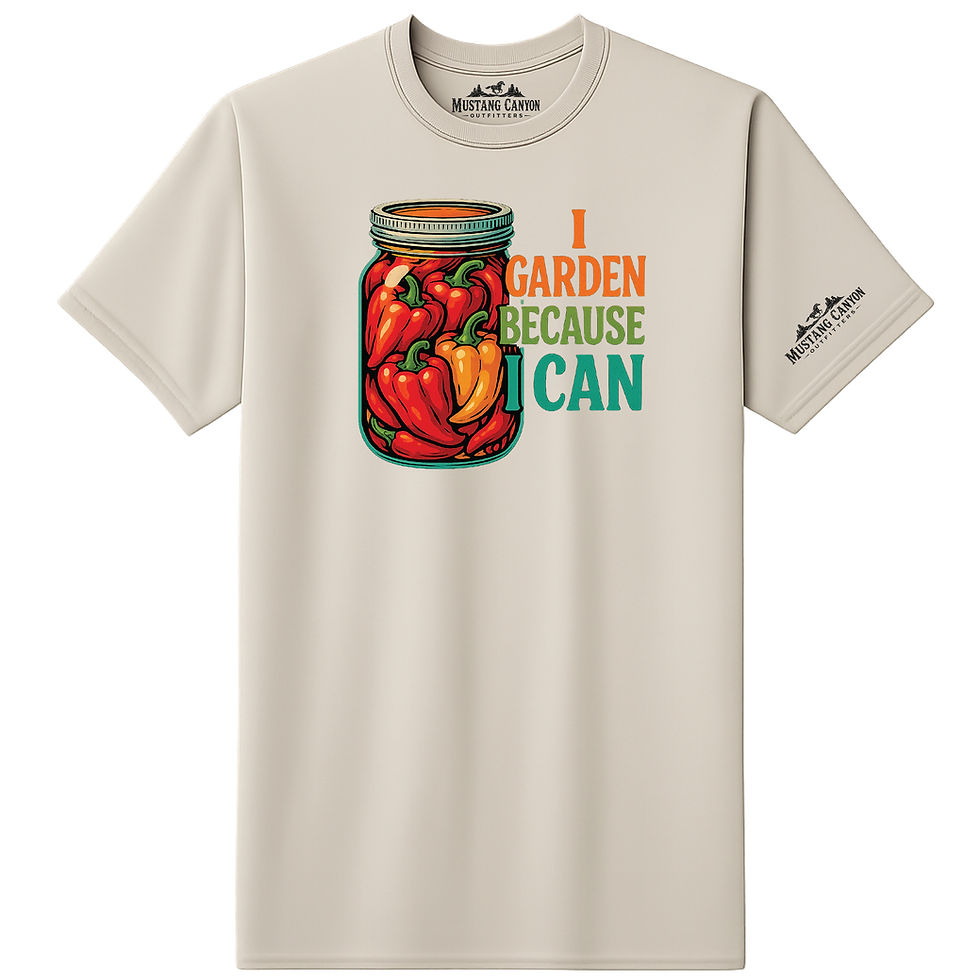 Gardening shirt with 'I GARDEN BECAUSE I CAN' and peppers