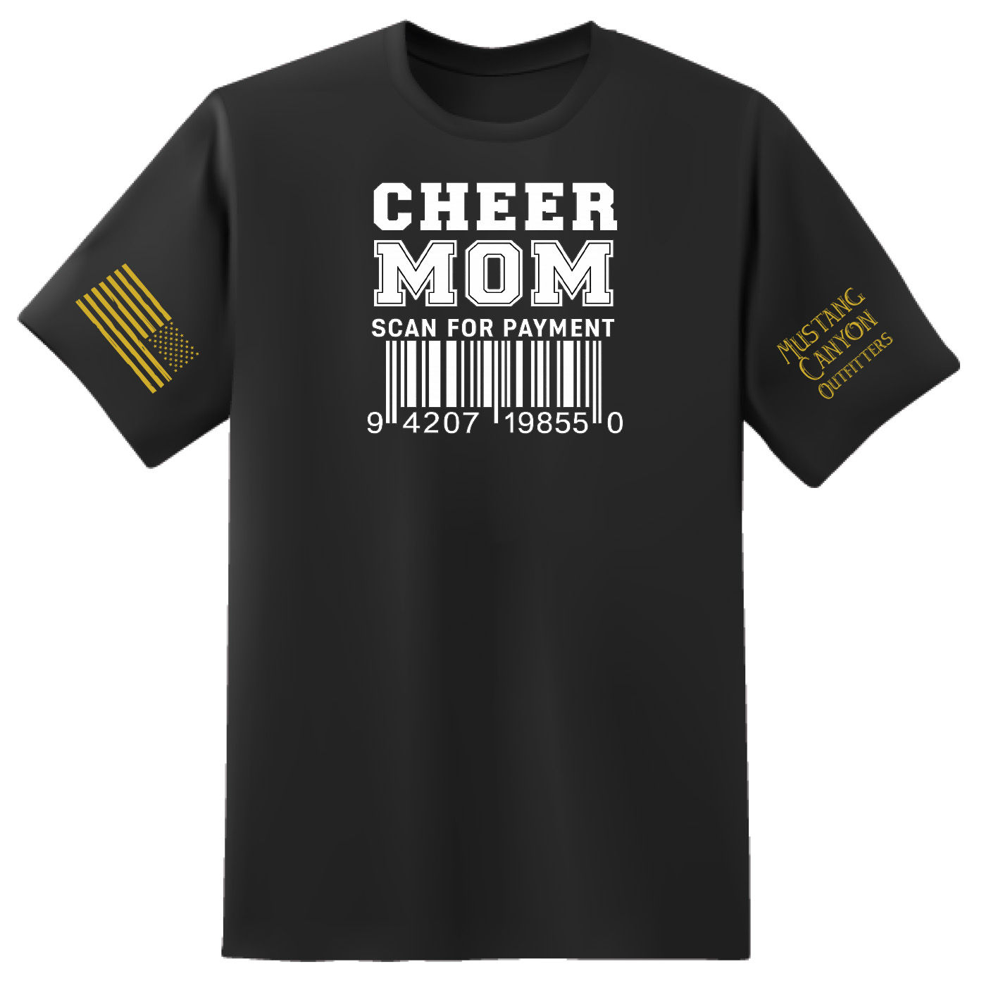 Black t-shirt with bold text reading “Cheer Mom Scan for Payment” above a barcode graphic