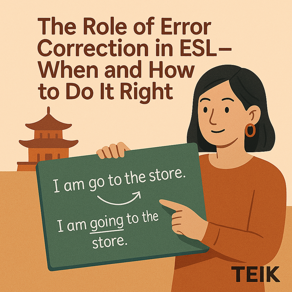 The Role of Error Correction in ESL – When and How to Do It Right
