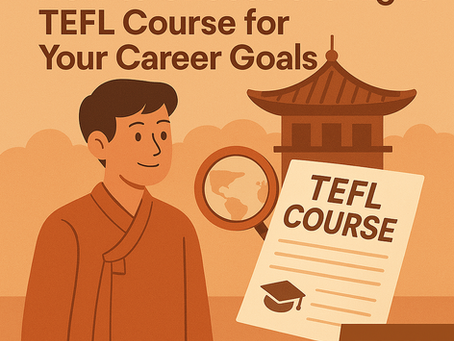 How to Choose the Right TEFL Course for Your Career Goals