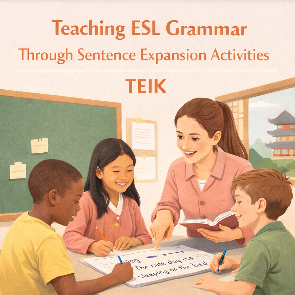 Teaching ESL Grammar Through Sentence Expansion Activities