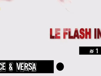 LE FLASH INFO #1 - Vice & Versa