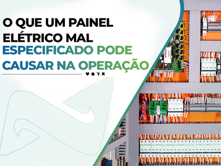 O que um painel elétrico mal especificado pode causar na operação