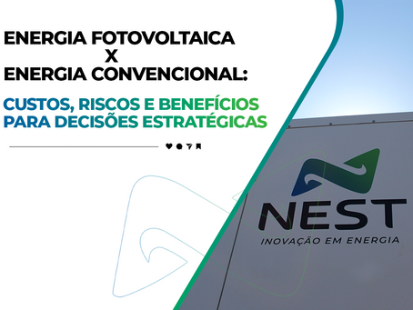 Energia fotovoltaica x energia convencional: custos, riscos e benefícios para decisões estratégicas