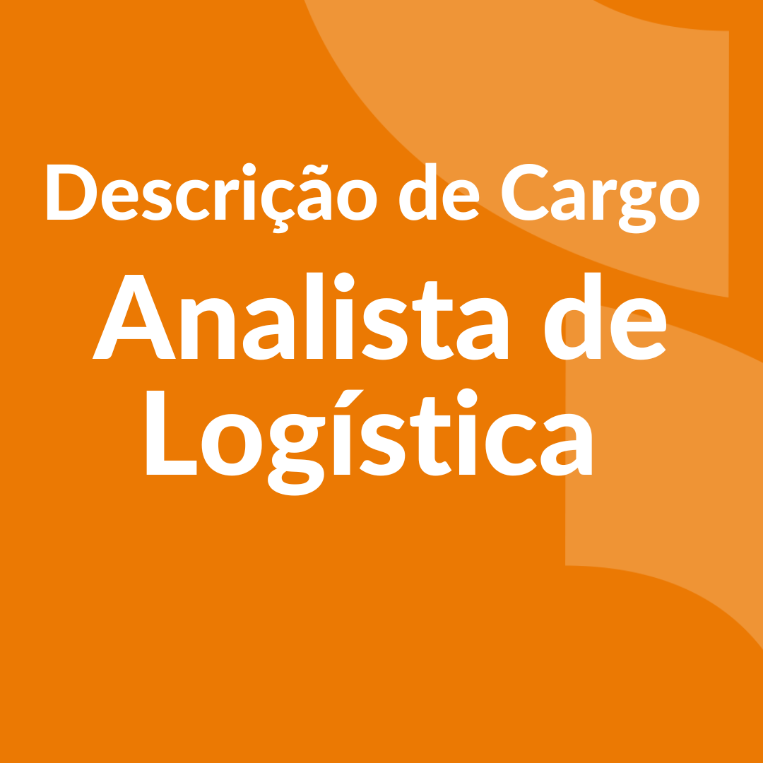 Descrição de Cargo - Analista de Logística