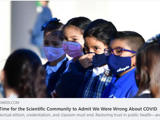 It's Time for the Scientific Community to Admit We Were Wrong About COVID and It Cost Lives