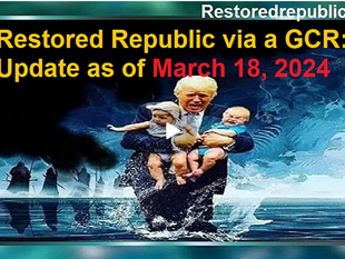 Restored Republic via a GCR as of March 18, 2024