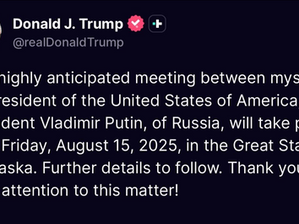 President Trump just confirmed he will meet with President Putin August 15th in Alaska!!!!