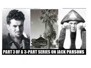 Exploring the Occult World of Jack Parsons, buddy of Qian Xuesen(12!)