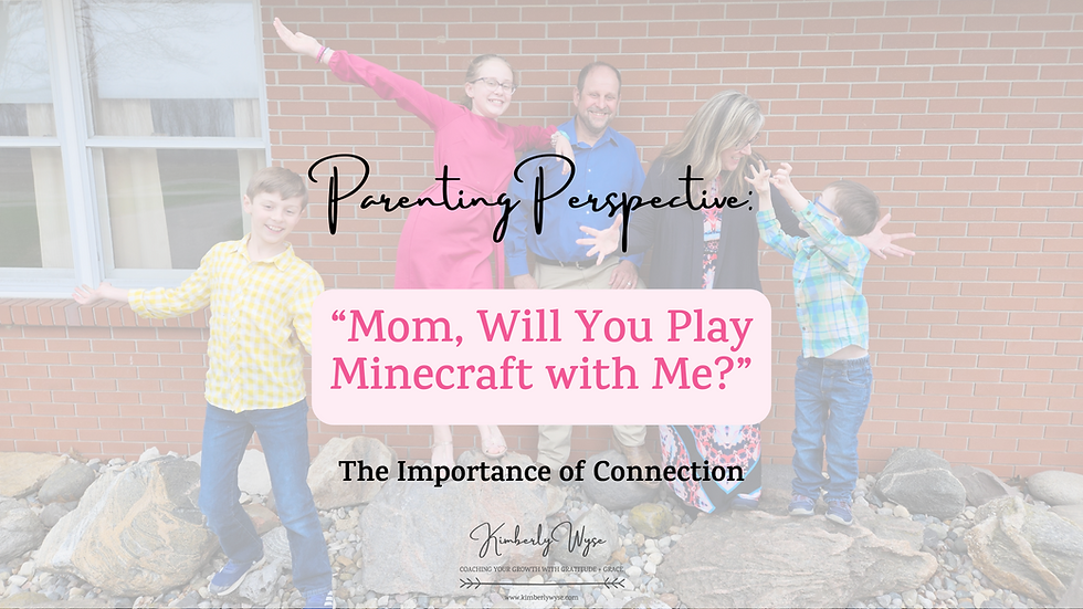 Parenting Perspective: Mom, Will You Play Minecraft with Me?