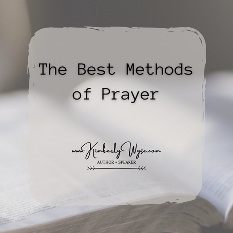 The Best Methods of Prayer