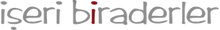 İŞERİ BİRADERLER