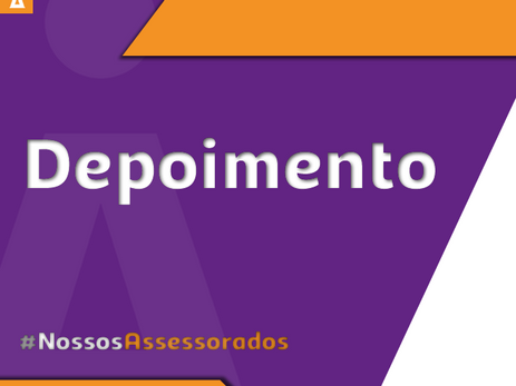 CASE DE SUCESSO –  O que dizem nossos Assessorados?