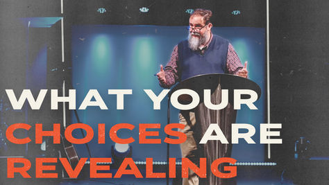 What Your Choices Are Revealing