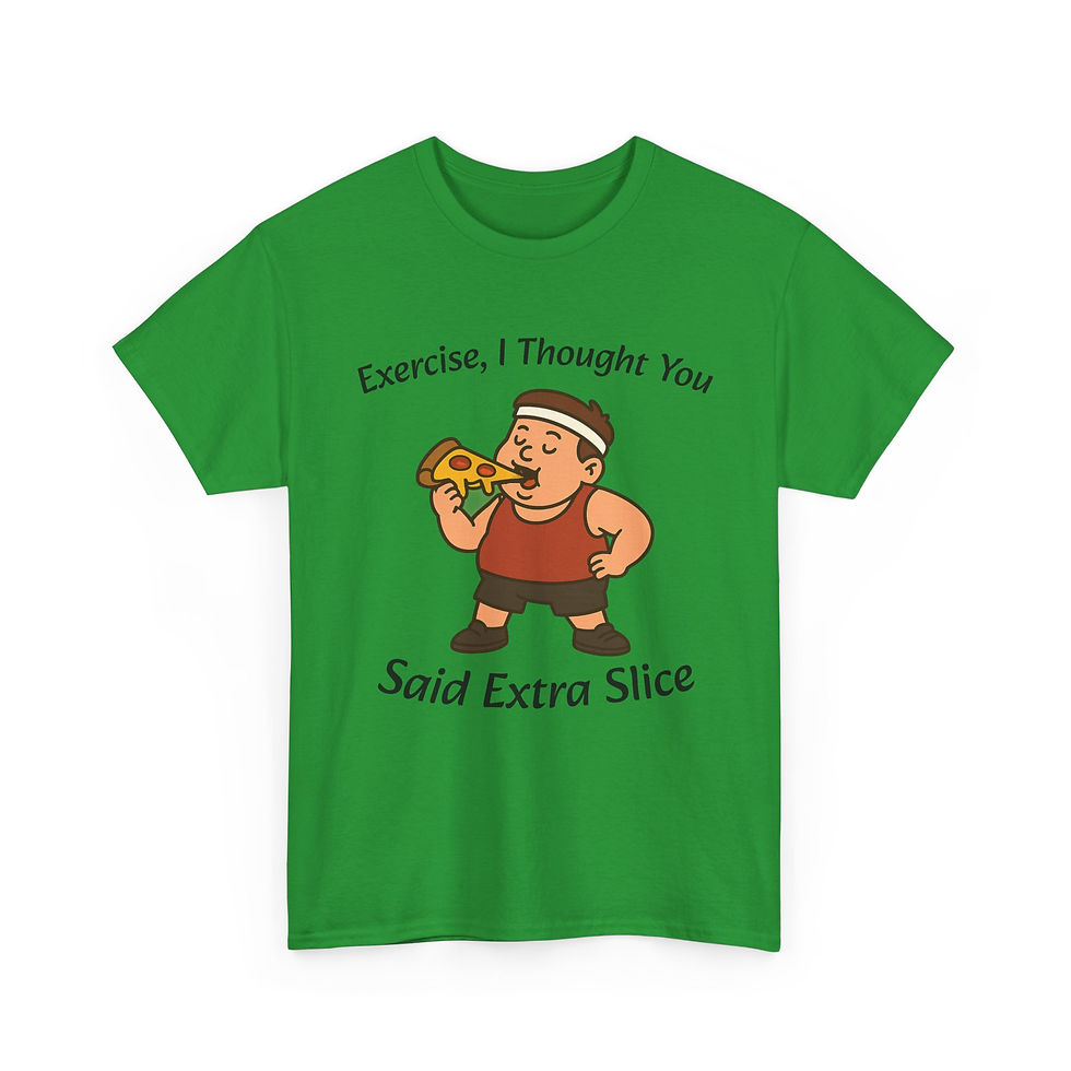 Thumbnail: Funny Exercise Extra Slice T-Shirt