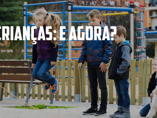 POUCAS CRIANÇAS: E AGORA?