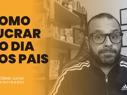 Como Lucrar no Dia dos Pais