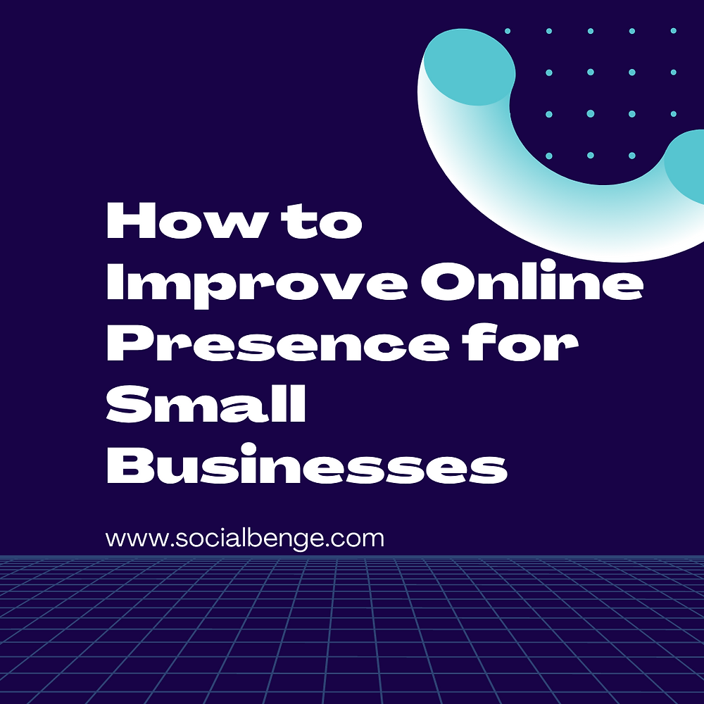 How to Improve Online Presence for Small Businesses