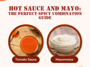 Hot Sauce and Mayo