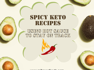 Spicy Keto Recipes: Using Hot Sauce to Stay on Track