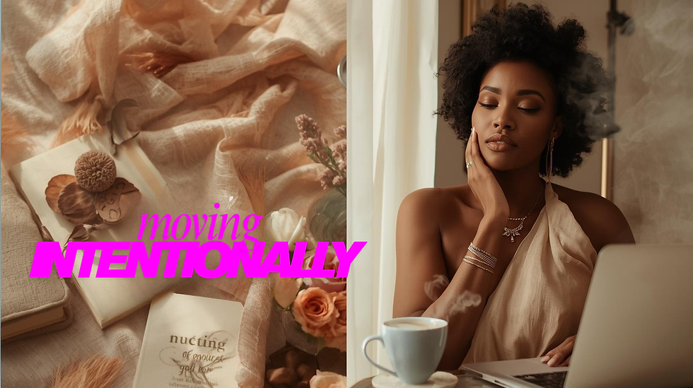 Moving Intentionally