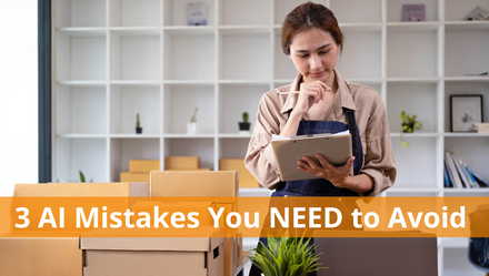 The 3 AI Mistakes You NEED to Avoid as a Small Business Owner