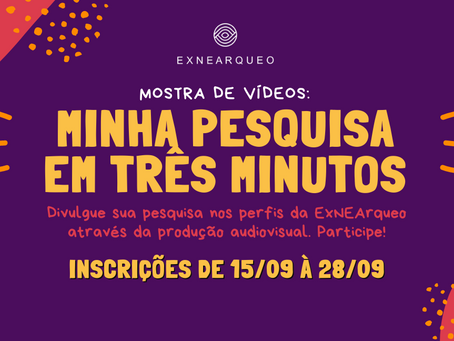 Chamada para a mostra audiovisual "Minha Pesquisa em 3 Minutos"